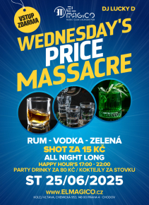 Wednesday's Price Massacre /Rum, Vodka a Zelená 15Kč/