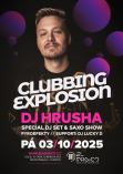 Clubbing Explosion & DJ Hrusha (DJ set & Saxo Show)