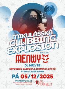 Mikulášská Clubbing Explosion vs. DJane Menwy /D'n'B DJ Set/